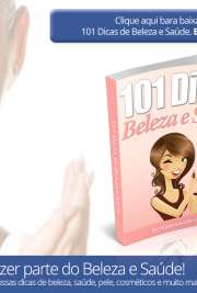 101 dicas de beleza e saude