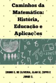 Caminhos da Matemática: História, Educaç