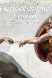 Existencialismo cristão: A plenitude do 