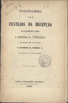 LOULE, 1º Duque de, 1804-1875<br/>Programma para os festejos da recepção... a Rainha A Senhora D. Stephania.... - Lisboa : Tip. Progresso, 1858. - 15 p. ; 20 cm