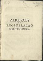 ALICERCES DA REGENERACAO PORTUGUESA<br/>Alicerces da regeneração portugueza. - LIsboa : Typ. Rollandiana, 1820. - 14 p. ; 18 cm