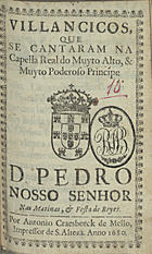 VILANCICOS QUE SE CANTARAM NA CAPELA REAL DO PODEROSO PRINCIPE D. PEDRO NAS MATINAS E FESTA DOS REIS<br/>Villancicos, que se cantaram na Capella Real do muyto alto, & muyto poderoso Principe D. Pedro Nosso Senhor nas Matinas, & Festa dos Reyes. - [Lisboa] : por Antonio Craesbeeck de Mello, Impressor de S. Alteza, 1680. - [15] f. ; 8º (15 cm)