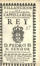 VILANCICOS QUE SE CANTARAM NA CAPELA REAL DO REI D. PEDRO II NAS MATINAS E FESTA DA CONCEICAO<br/>Villancicos que se cantaram na Capella Real do muy alto, e muy poderoso Rey D. Pedro II. N. Senhor Nas matinas, & festa da Conceyçaõ. - [Lisboa] : na Officina de Miguel Manescal, Impressor do Santo Officio, & da Serenissima Casa Bragança, 1705. - 22 p. ; 8º (15 cm)