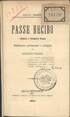 ROMERO, Sílvio, 1851-1914<br/>Passe recibo : réplica a Theophilo Braga / Sylvio Romero ; pref. Augusto Franco. - Bello Horizonte[s.n.], 1904. - 78, [1] p. ; 17 cm