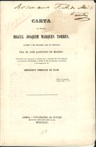 SILVA, Inocêncio Francisco da, 1810-1876<br/>Carta ao senhor Miguel Joaquim Marques Torres, auctor dªum impresso que se intitula Vida de José Agostinho de Macedo / Innocencio Francisco da Silva. - Lisboa : Typ. do Futuro, 1859. - 14 p. ; 20 cm