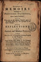 Authentic memoirs concerning the Portuguese Inquisition. - London : Printed for W. Sandby, 1761. - 528 p. ; 21 cm