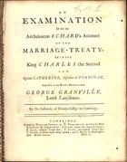 COLBATCH, John, 1664-1748<br/>An examination of the late archdeacon Echardªs account of the marriage-treaty, between King Charles the second and Queen Catherine, Infanta of Portugal / Colbatch. - Cambridge : William Fenner, 1733. - [1], 78 p. ; 26 cm