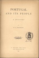 SALISBURY, W. A., fl. 1893<br/>Portugal and its people : a history / by W. A. Salisbury. - London : T. Nelson and Sons, 1893. - 334 p. : il. ; 20 cm