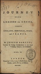 BARETTI, Giuseppe, 1719-1789<br/>A journey from London to Genoa, through England, Portugal, Spain and France / by Joseph Baretti. - The third edition. - London : Printed for T. Davies ... and L. Davis, 1770. - 4 v. ; 20 cm