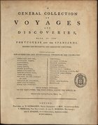A general collection of voyages and discoveries, made by the Portuguese and the Spaniards during the fifteenth and sixteenth centuries. - London : W. Richardson, 1789. - 518 p.