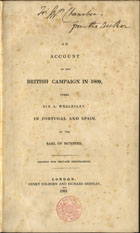 MUNSTER, George Augustus Frederick Fitzclarence, 1794-1842<br/>An account of the British Campaign in 1809, under Sir A. Wellesley, in Portugal and Spain / by the Earl of Munster. - London : Henry Colburn and Richard Bentley, 1831. - 118 p. ; 22 cm