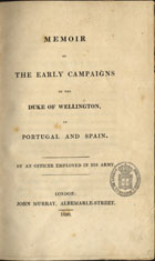 WESTMORLAND, John Fane, 1784-1859<br/>Memoir of the early campaigns of the Duke of Wellington in Portugal and Spain / by an Officer employed in this Army [John Fane Westmorland]. - London : John Murray, 1820. - [4], 234 p. ; 23 cm