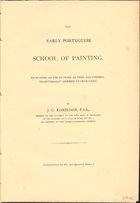 ROBINSON, J. C.<br/>The early Portuguese School of Painting, with notes on the pictures at Viseu and Coimbra, traditionally ascribed to Gran Vasco / J. C. Robinson. - [London : s.n.], 1866. - 30 p. ; 29 cm