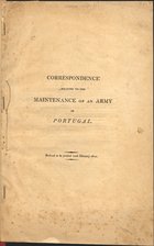 Correspondance relative to the maintenance of an army in Portugal. - [S.l. : s.n.], 1810