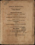 BEAVER, Philip, 1766-1813<br/>African memoranda : relative to an attempt to establish a British Settlement on the Island of Bulama, on the Western Coast of Africa, in the year 1792 / by Captain Philip Beaver. - London : printed for C. and R. Baldwin, 1805. - XV, 500 p. : il., 1 mapa desdobr. ; 2º (28 cm)