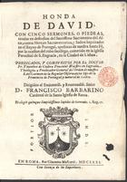 PIMENTEL, Timóteo de Seabra, O.C. 15---1651,<br/>Honda de David : con cinco sermones, o piedras, tiradas en defension del Santissimo Sacramento del Altar, contra hereges sacramentarios, y judios baptizados en el Reyno de Portugal... : por la ocasion del robo sacrilego, cometido en la iglesia parochial de S. Engracia, en... Lisboa. / Predicados, y compuestos por el Doctor Fr. Timotheo de Ciabra Pimentel... - En Roma : por Giacomo Mascardi, 1631 (en Barcelona : por Estevan Liberòs en la Calle de Santo Domingo, 1631). - [18], 113, [13] f. : il. ; 4º (21 cm)