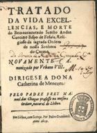 CHAGAS, Manuel das, O.C. 15---1666,<br/>Tratado da vida excellencias, e morte do Bemaventurado Sancto Andre Curcino... / Pelo Padre Frey Manoel das Chagas.... - Em Lisboa : por Pedro Craesbeeck, 1629. - [4], 47, [1] f., retr. : il. ; 8º (14 cm)