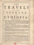 TELES, Baltasar, S.J. 1596-1675,<br/>The travels of the Jesuits in Ethiopia / the whole collected and historically digested by F. Balthazar Tellez.... - London : Printed for J. Knapton, 1710. - [4], 264, [16] p. ; 4ª(21 cm)