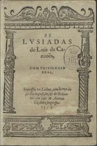 CAMOES, Luís de, 1524-1580<br/>Os Lusiadas / de Luis de Camões. - Lisboa : em casa de Antonio Gõçaluez, 1572. - [2], 186 f. ; 4º (20 cm)