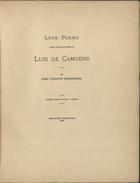 CAMOES, Luís de, 1524-1580<br/>Love poems : canzons, madrigals, sonnets / Luis de Camoens ; [trad.] by Lord Viscount Strangford. - [S.l. : Privately reprinted], 1886. - 116, [1] p. ; 23 cm