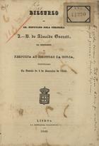 GARRETT, Almeida, 1799-1854<br/>Discurso : na discussão da resposta ao discurso da coroa pronunciado na sessão de 8 de Fevereiro de 1840 / Almeida Garrett. - Lisboa : Imp. Nacional, 1840. - 35 p. ; 24 cm