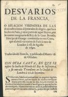 Desvarios de la Francia, o relacion verdadera de las demonstraciones disparatadas de alegria ... por la muerte imaginaria del Rey de la Gran Bretaña, Principe de Orange. - [Madrid] : en la Imprenta de Bernardo de Villa-Diego, [1690]. - 16 p.