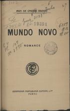 OSORIO, Ana de Castro, 1872-1935<br/>Mundo novo / Ana de Castro Osório. - Porto : Tip. Companhia Portuguesa Editora, [19--]. - 1 v. ; 19 cm