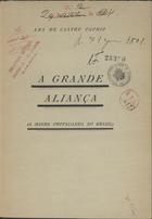 OSORIO, Ana de Castro, 1872-1935<br/>A grande aliança / Ana de Castro Osório. - Lisboa : Ed. Lusitania, [1890]. - 1 v.