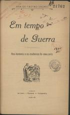 OSORIO, Ana de Castro, 1872-1935<br/>Em tempos de guerra / Ana de Castro Osorio. - Lisboa : Ventura e Companhia, 1918. - 1 v. ; 20 cm