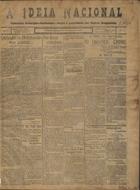 A ideia nacional : semanario monarquico-sindicalista : órgão e propriedade dos Núcleos Integralistas ; dir. Luís Chaves ; ed. Caetano dos Reis. - A. 1, n. 1 (11 Out. 1920)-a. 1, n. 3 (31 Out. 1920). - Lisboa : C. Reis, 1920. - 57 cm