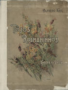 KEIL, Alfredo, 1850-1907<br/>Tojos e rosmaninhos : contos da serra / Alfredo Keil. - Lisboa : A Editora, 1907. - 151, [2] p., [19] p. il. : il. alg. color., vinh. ; 36 cm