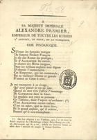 TALASSI, Angelo, 17---18--<br/>A Sa Majesté Impériale Alexandre premier, empereur de toutes les Russies l´auguste, le pieux, et le vainqueur : Ode Pindarique. - A Lisbonne : dans l´Imprimerie Royale, 1813. - 7 p. ; 4º (21 cm)