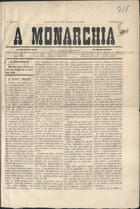 A MONARQUIA<br/>A monarchia. - A. 1, n. 1 (6 Out. 1881)-a. 1, n. 6 (24 Nov. 1881). - Lisboa : [s.n.], 1881. - 36 cm