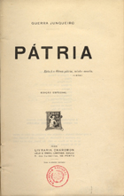 JUNQUEIRO, Guerra, 1850-1923<br/>Pátria / Guerra Junqueiro. - Edição especial. - Porto : Livraria Chardron, 1925. - 173 p. ; 23 cm