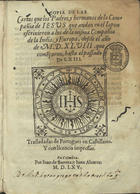 CARTAS DOS JESUITAS<br/>Copia de las cartas que los padres y hermanos de la Compañia de Iesus que andan en el Iapon escriuieron a los de la misma Compañia de la India y Europa desde el año de MDXLVIIJ que começaron, hasta el passado de LXIIJ.... - En Coimbra : por Iuan de Barrera y Iuan Aluarez, 1565. - [8], 478 p. ; 4º (20 cm)