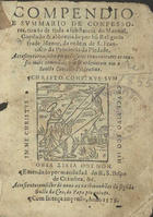 RODRIGO do Porto, O.F.M. 15--,<br/>Compendio e summario de confessores tirado de toda a substancia do Manual, copilado & abbreuiado por hu[m] religioso frade Menor da ordem de S. Francisco da Prouincia da Piedade. Acrescentaramselhe [sic] em os lugares conuenientes as cousas mais commu[n]as [sic] que se ordenaram em o sancto Concilio Tridentino, emendado per mandadado [sic] do R.S. Bispo de Coimbra &, acrescentaramselhe [sic] de nouo as excõmunhões da segu[n]da Bulla da Cea, do Papa Pio quinto. - Em Lisboa : per Antonio de Barreyra, 1579. - [16], 678, [58, 1 br.] p. ; 8º (15 cm)