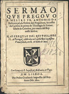 RESSURREICAO, António da, O.P. 15---1637,<br/>Sermão que pregou o P. Mestre Fr. Antonio da Resurreiçaõ... nas exequias del Rey Philippe II. de Portugal, celebradas na Capella Real da... Universidade [de Coimbra], em 8. de Junho de 1621. - Em Lisboa : por Pedro Crasbeeck Impressor del Rey, 1621. - [2], 20 f. ; 4º (19 cm)