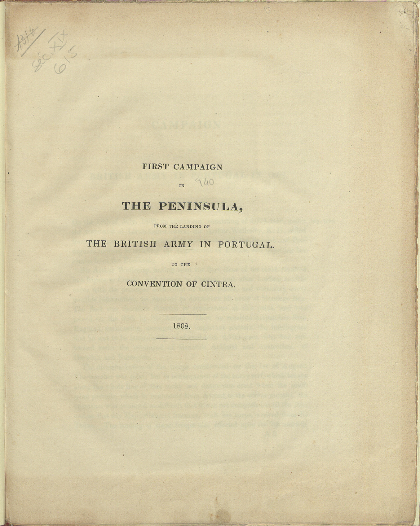 First campaign in the Peninsula, from the landing of the british army in Portugal to the Convention of Cintra. - London : printed by William Clowes and Sons, 1808. - 24 p. ; 28 cm