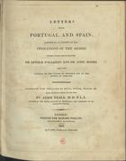 NEALE, Adam, 1778?-1832<br/>Letters from Portugal and Spain : comprising an account of the operations of the armies under their excellencies Sir Arthur Wellesley and Sir John Moore, from the landing of the troops in Mondego bay to the Battle at Corunha... / by Adam Neale. - London : printed for Richard Phillips, 1809. - XVI, 348, 116 p. : il. ; 27 cm