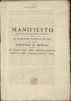 BOURBON, Carlota Joaquina de, 1775-1830<br/>Manifesto dirigido a los fieles vasallos de su Magestad Católica El Rey de las Españas e Indias / por su Alteza Real Doña Carlota Juaquina.... - Rio de Janeiro : Impressão Régia, 1808. - 6 p. ; 2º (31 cm)