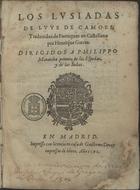 CAMOES, Luís de, 1524-1580<br/>Los Lusiadas / de Luys de Camoes ; traduzidos de portugues en castellano por Henrique Garces ; dirigidos a Philippo Monarcha primero de las Españas, y de las Indias. - En Madrid : en casa de Guillermo Drouy, impressor de libros, 1591. - [4], 851, [i.é 185], [1] f. ; 4º (20 cm)