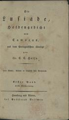 CAMOES, Luís de, 1524-1580<br/>Die Lusiade : Heldengedicht / von Camoens ; aus dem Portugiesischen übersetzt von Dr. C. C. Heise. - Hamburg. - und Altona : bei Gottried Vollmer, [1806-1807]. - 4 tomos em 1 vol. ; 8º (18 cm)