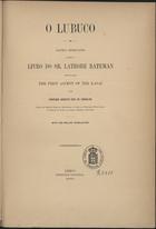 CARVALHO, Henrique de, 1843-1909<br/>O Lubuco : algumas observações sobre o livro do Sr. Latrobe Bateman intitulado The first ascent of the Kasaï / por Henrique Augusto Dias de Carvalho. - Lisboa : Imprensa Nacional, 1889. - 59 p. ; 28 cm