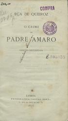 QUEIROS, Eça de, 1845-1900<br/>O crime do padre Amaro / Eça de Queiroz. - Edição definitiva. - Lisboa : Typographia Castro Irmão, 1876. - [6], 362 p. ; 20 cm