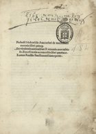 DIOSCORIDES, Pedanius, ca 40-ca 90<br/>Pedacii Dioscoridis Anarzabei De medicinali materia libri quinq[ue]. De virulentis animalibus & venenis cane rabioso & eoru[m] notis ac remediis libri quattuor. Ioanne Ruellio Suessionensi interprete / [pref.] Antonio de Nebrija. - Compluti carpetani[a]e : in officina Arnaldi Guillelmi, 1518. - [200] f. ; 4º (21 cm)