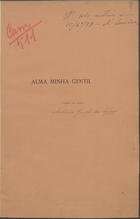 SILVA, António José da, 1705-1739<br/>Glosa do Judeu à Alma minha gentil / [Antonio Joseph da Sylva] ; com um pref. de Joaquim de Araujo. - Porto : Manoel de Mattos, 1889 : (Impr. Portugueza). - 15 p. ; 25 cm