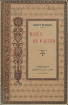 ARAUJO, Joaquim de, 1858-1917<br/>Ignês de Castro / Joaquim de Araujo ; notas de bibliografia acompanhadas do poemeto de D. Adolfo de Castro -Camoens onorimundo y la sombra de Ignês de Castro-. - Florença : Impr. de Salvador Landi, 1897. - 15 p. ; 18 cm