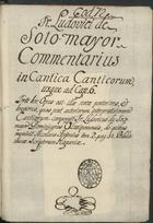 SOTTOMAIOR, Luís de fl. 15--, O.P.<br/>In Canticum Canticorum Salomonis / Luis de Sottomaior [1501-1600]. - [4], [476], [5] f. (24-32 linhas) : papel ; 4º (21 cm)