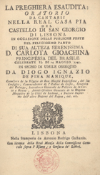 DE ROSSI, Giovanni Gherardo, 1754-1827<br/>La preghiera esaudita : oratorio da cantarsi nella Real Casa Pia del Castello di San Giorgio di Lisbona / [Il componimento è del Sig. Giovanni Gerardo de Rossi ; la Musica è del sig. Giovanni Cavi]. - Lisbona : Nella Stamperia de Antonio Rodrigo Galhardo, 1793. - 39 [1] p. ; 18 cm