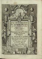 VIEGAS, António Pais, ?-1650<br/>Principios del Reyno de Portugal : Con la vida y hechos de Don Alfonso Henriquez... Y con los principios de los otros estados christianos de Hespaña... / por Antonio Paez Viegas... - En Lisboa : por Paulo Craesbeeck, 1641. - [4], 246, [2] f. : il. ; 2º (27 cm)